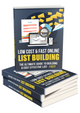 Low Cost & Fast Online List Building