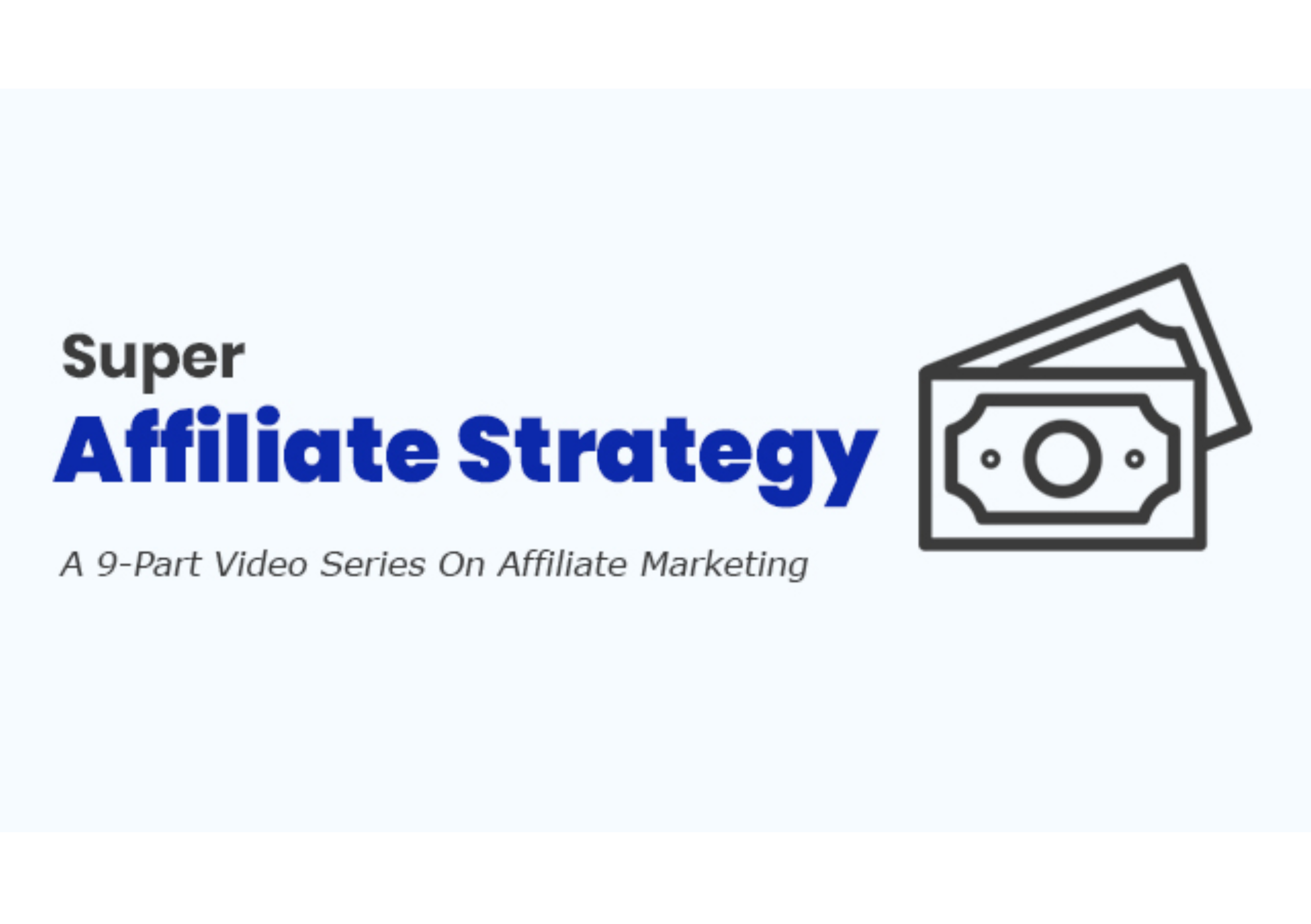Super Affiliate Strategy